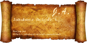 Jakubecz Acicét névjegykártya